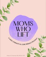 Moms Who Lift: Beginner Postpartum